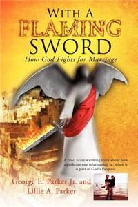 With a Flaming Sword