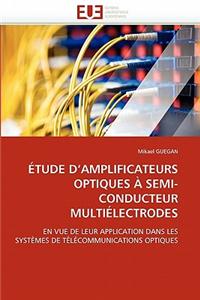 Etude D''Amplificateurs Optiques a Semi-Conducteur Multielectrodes
