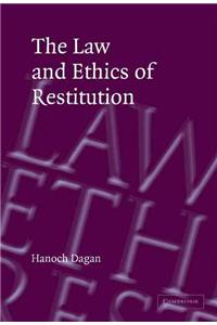 The Law and Ethics of Restitution