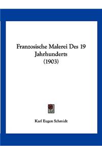 Franzosische Malerei Des 19 Jahrhunderts (1903)