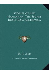 Stories of Red Hanrahan; The Secret Rose; Rosa Alchemica