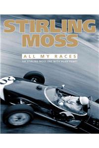 Stirling Moss: All My Races