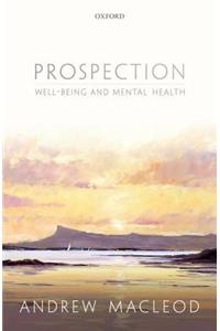 Prospection, Well-Being, and Mental Health