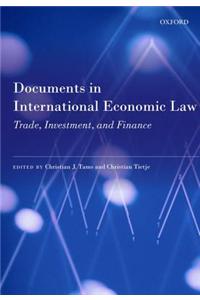 Documents in International Economic Law: Trade, Investment, and Finance