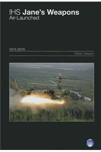 Jane's Weapons: Air-Launched 2014-2015: Yearbook