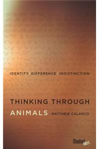 Thinking Through Animals: Identity, Difference, Indistinction
