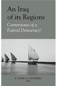 An Iraq of Its Regions: Cornerstones of a Federal Democracy?