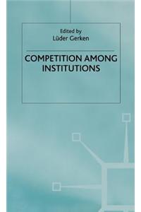 Competition Among Institutions
