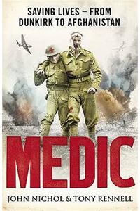 Medic: Saving Lives - from Dunkirk to Afghanistan