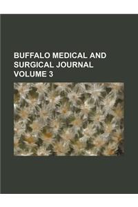 Buffalo Medical and Surgical Journal Volume 3