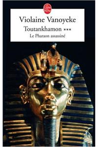 Toutankhamon T03 Le Pharaon Assassine