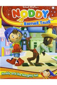 NODDY AND THE NAUGHTY TAIL