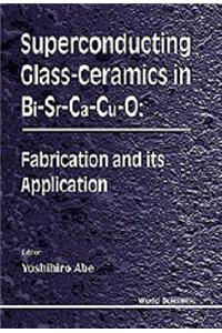 Superconducting Glass-Ceramics in BSCCO