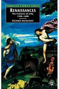 Renaissances: The Cultures of Italy, 1300-1600