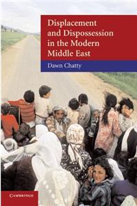 Displacement and Dispossession in the Modern Middle East
