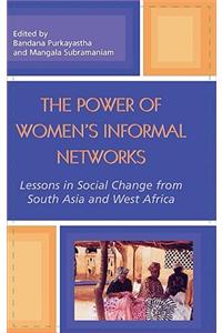The Power of Women's Informal Networks: Lessons in Social Change from South Asia and West Africa