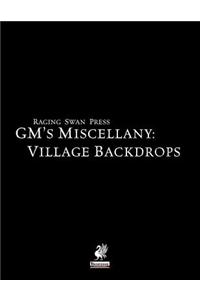 Raging Swan's GM's Miscellany: Village Backdrops