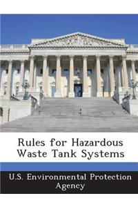 Rules for Hazardous Waste Tank Systems