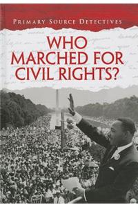 Who Marched for Civil Rights?