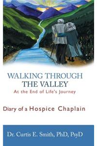 Walking Through the Valley: Diary of a Hospice Chaplain