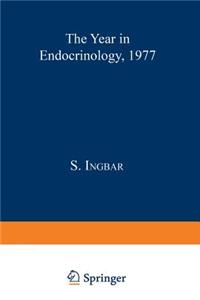 The Year in Endocrinology 1977