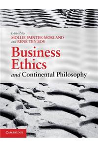 Business Ethics and Continental Philosophy