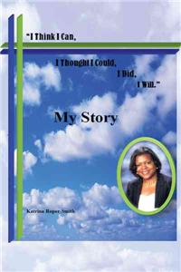 I Think I Can, I Thought I Could, I Did ... I Will