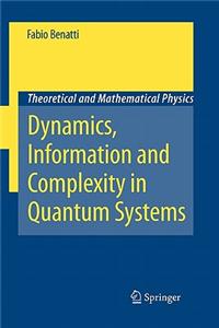 Dynamics, Information and Complexity in Quantum Systems