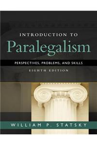 Introduction to Paralegalism: Perspectives, Problems and Skills