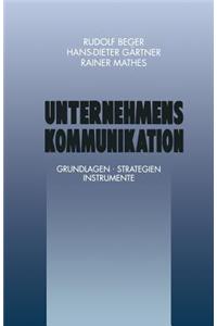 Unternehmenskommunikation: Grundlagen . Strategien Instrumente