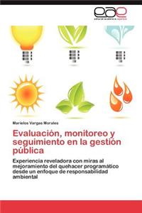 Evaluacion, Monitoreo y Seguimiento En La Gestion Publica