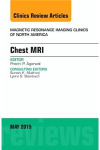 Chest MRI, an Issue of Magnetic Resonance Imaging Clinics of North America