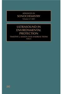 Advances in Sonochemistry: Ultrasound in Environmental Protection