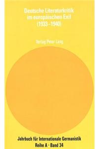 Deutsche Literaturkritik Im Europaeischen Exil (1933-1940)