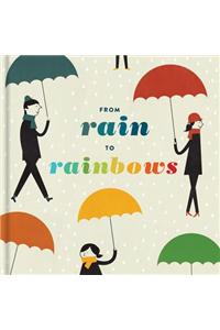 From Rain to Rainbows