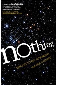 Nothing: Surprising Insights Everywhere from Zero to Oblivion