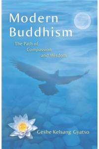 Modern Buddhism: The Path of Compassion and Wisdom