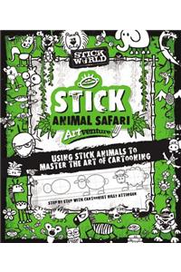 Stick Sketch School: An Animal Artventure: Mastering the Art of Stick Figure Critters