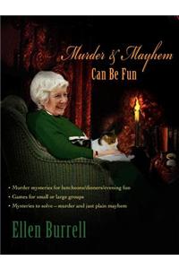 Murder & Mayhem Can Be Fun