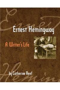 Ernest Hemingway: A Writer's Life