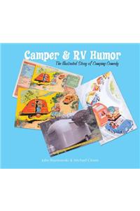 Camper & RV Humor: The Illustrated Story of Camping Comedy