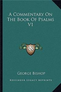A Commentary on the Book of Psalms V1