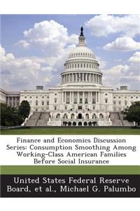 Finance and Economics Discussion Series: Consumption Smoothing Among Working-Class American Families Before Social Insurance