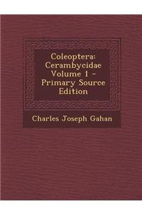 Coleoptera: Cerambycidae Volume 1