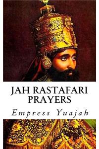 Jah Rastafari Prayers: Rasta Prayers & Healing Scriptures