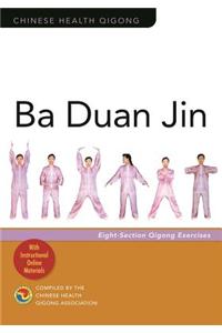 Ba Duan Jin: Eight-Section Qigong Exercises [With Instructional DVD]