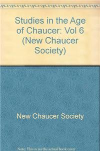 Studies in the Age of Chaucer, Volume 6