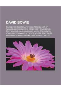 David Bowie: David Bowie Discography, Mick Ronson, List of Awards and Nominations Received by David Bowie, Tony Visconti, Carlos Al
