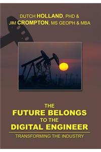The Future Belongs to the Digital Engineer: Transforming the Industry