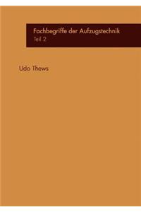 Fachbegriffe Der Aufzugstechnik Teil 2